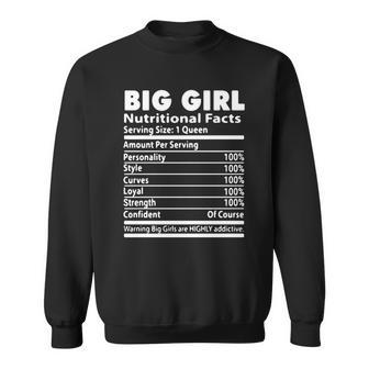 Big Girl Nutrition Facts Serving Size 1 Queen Amount Per Serving Men Women Sweatshirt Graphic Print Unisex - Thegiftio UK