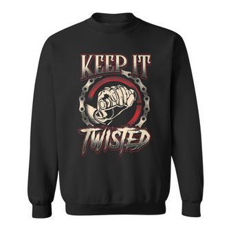 Biker Keep It Twisted Funny Motorbike Dirt Or Racing Sweatshirt - Seseable