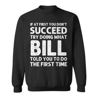 Bill Gift Name Personalized Birthday Funny Christmas Joke Men Women Sweatshirt Graphic Print Unisex - Thegiftio UK