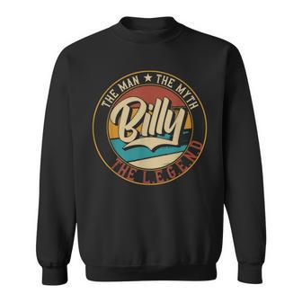 Billy The Man The Myth The Legend Gift For Mens Sweatshirt - Seseable
