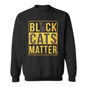 Black Cats Matter Black Cats Matter Funny Shirt Men Women Sweatshirt Graphic Print Unisex - Thegiftio UK