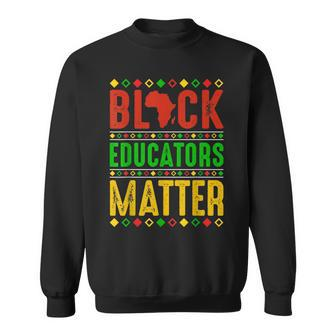 Black Educators Matter Black History Pride African V2 Men Women Sweatshirt Graphic Print Unisex - Seseable