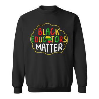 Black Educators Matter Teacher Black History Month V3 Men Women Sweatshirt Graphic Print Unisex - Thegiftio UK