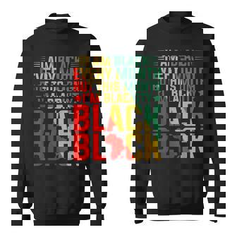 Black Every Month But This Month Im Blackity Junenth Sweatshirt | Mazezy