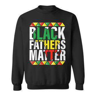 Black Fathers Matter Black History Month Melanin Pride Men Men Women Sweatshirt Graphic Print Unisex - Thegiftio UK