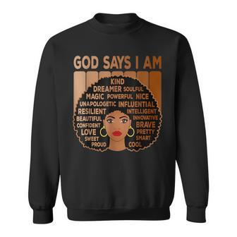 Black Girl God Says I Am Black Melanin History Month Pride V18 Sweatshirt - Seseable