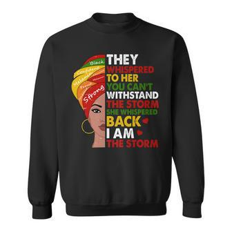 Black History African Queen Woman Afro I Am The Storm Sweatshirt - Seseable