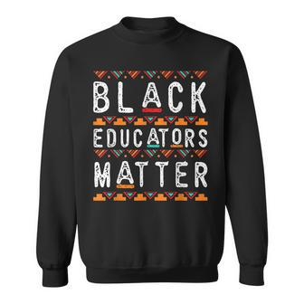 Black History Black Educators Matter Melanin African Pride V2 Sweatshirt - Seseable
