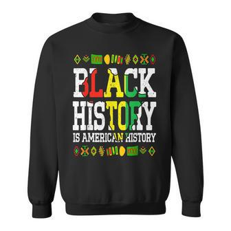 Black History Is American History Africa Roots Melanin Pride Men Women Sweatshirt Graphic Print Unisex - Seseable