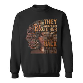 Black History Month African Pride Woman Afro I Am The Storm Men Women Sweatshirt Graphic Print Unisex - Thegiftio UK