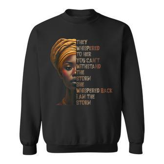 Black History Month - African Woman Afro I Am The Storm Sweatshirt | Mazezy