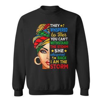 Black History Month African Woman Afro I Am The Storm V4 Sweatshirt - Seseable