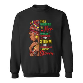 Black History Month African Woman Afro I Am The Storm V7 Sweatshirt - Seseable