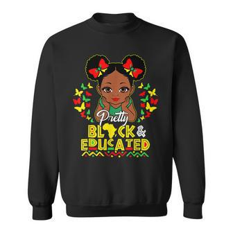 Black History Month Pretty Black And Educated Queen Girls Sweatshirt - Seseable