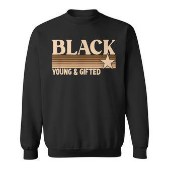 Black History Month Young Gifted And Black Sweatshirt - Seseable