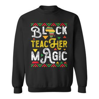 Black Teacher Magic Melanin Pride Black History Month V6 Men Women Sweatshirt Graphic Print Unisex - Thegiftio UK