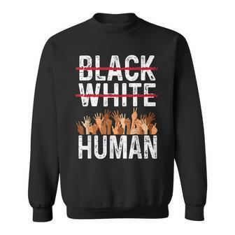 Black White Human Equality Appare Black History Month Sweatshirt - Seseable