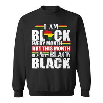 Blackity Black Every Month Black History African Men Women Sweatshirt - Seseable