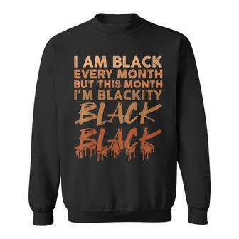 Blackity Black Every Month Black History Bhm African V4 Sweatshirt - Seseable