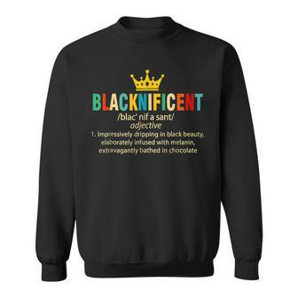 Blacknificent Definition Black Pride History Month Men Women V2 Sweatshirt - Seseable