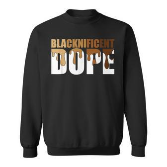 Blacknificent Dope Melanin African Black History Black Proud Sweatshirt - Seseable