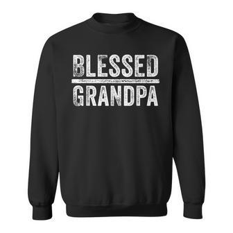 Blessed Grandpa Dad Granddad Fathers Day Funny Vintage Sweatshirt - Seseable