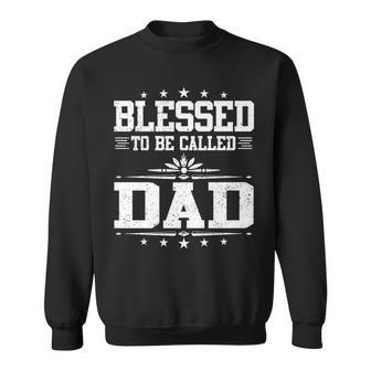 Blessed To Be Called Dad Funny Papa Fathers Day Sweatshirt - Thegiftio UK