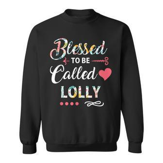 Blessed To Be Called Lolly T Sweatshirt | Mazezy