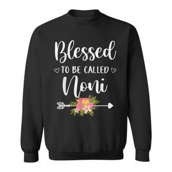 Blessed To Be Called Noni Women Flower Decor Grandma Sweatshirt - Seseable