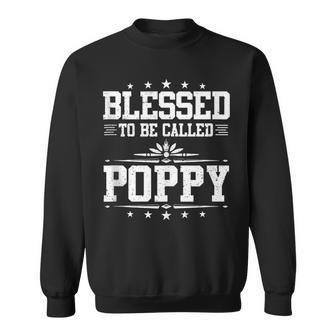 Blessed To Be Called Poppy Funny Grandpa Fathers Day Sweatshirt - Thegiftio UK