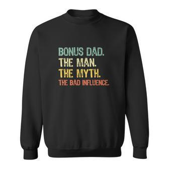 Bonus Dad The Man Myth Bad Influence Retro Gift Christmas V2 Sweatshirt - Monsterry DE