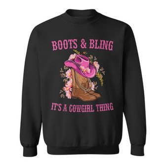 Boots And Bling Its A Cowgirl Thing Cute Love Country Life Sweatshirt | Mazezy