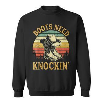 Boots Need Knockin Country Music Lover Sweatshirt - Seseable