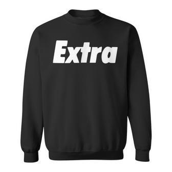 Box Streetwear Aesthetic So Extra Sweatshirt - Seseable