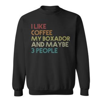 Boxador Dog Owner Coffee Lovers Funny Quote Vintage Retro Sweatshirt - Seseable