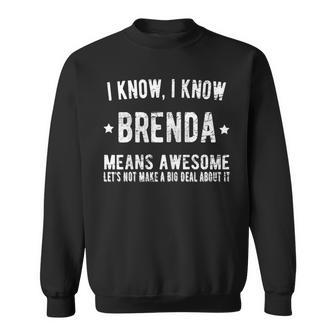 Brenda Means Awesome Perfect Best Brenda Ever Name Brenda Sweatshirt - Seseable