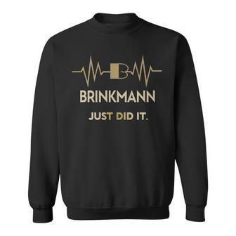 Brinkmann Just Did I Personalized Last Name Sweatshirt - Seseable
