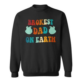 Brokest Dad On Earth For Dad Funny Fathers Day Vintage Sweatshirt - Thegiftio UK