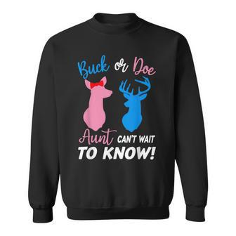 Buck Or Doe Aunt Cant Wait To Know Gender Reveal Sweatshirt - Seseable
