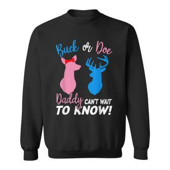 Buck Or Doe Daddy Cant Wait To Know Gender Reveal Sweatshirt - Seseable