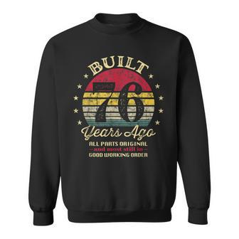 Built 76 Years Ago 76Th Birthday All Parts Original 1947 Sweatshirt | Mazezy