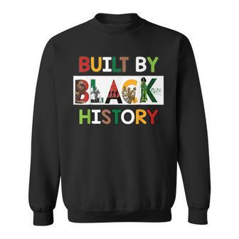 Built By Black History For Black History Month Sweatshirt - Thegiftio UK
