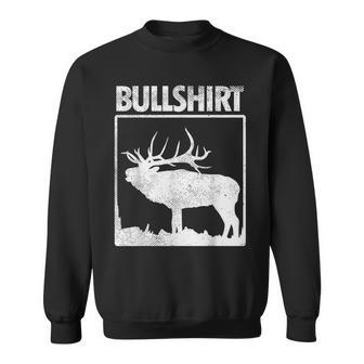 Bull Funny Bull Elk Deer Buck Bow Hunting Hunter Gift Sweatshirt - Seseable