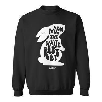 Bunny Illustration With Quote Follow The White Rabbit Sweatshirt | Mazezy