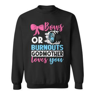 Burnouts Or Bows Godmother Loves You Gender Reveal Party Men Women Sweatshirt Graphic Print Unisex - Thegiftio