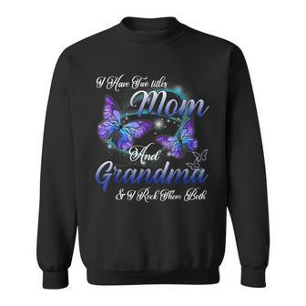 Butterfly I Have Two Titles Mom And Grandma Grandma V2 Sweatshirt - Seseable