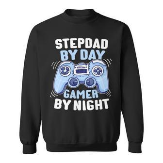 By Day Gamer By Night Step Dad Stepdad Sweatshirt | Mazezy