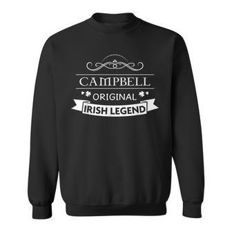 Campbell Original Irish Legend Campbell Irish Family Name Sweatshirt - Seseable