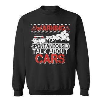 Car Guys Spontaneously Talk About Cars Car Lover Sweatshirt | Mazezy