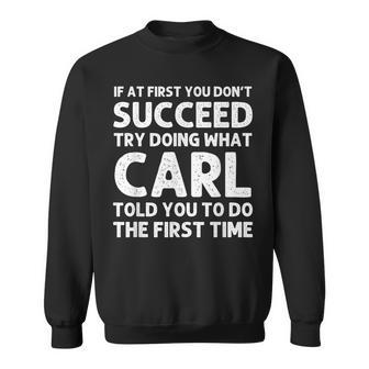 Carl Gift Name Personalized Birthday Funny Christmas Joke Men Women Sweatshirt Graphic Print Unisex - Thegiftio UK